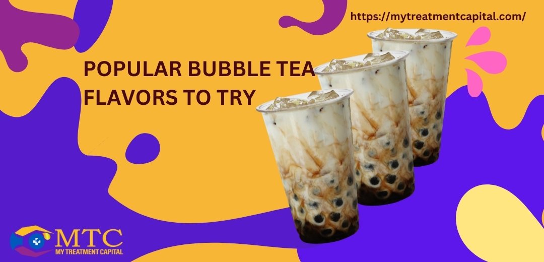 Popular Bubble Tea Flavors to Try
